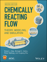 Chemically Reacting Flow -  Michael E. Coltrin,  Peter Glarborg,  Robert J. Kee,  Huayang Zhu