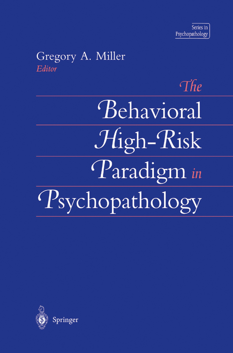 The Behavioral High-Risk Paradigm in Psychopathology - 