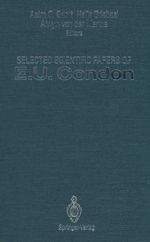 Selected Scientific Papers of E.U. Condon - E.U. Condon