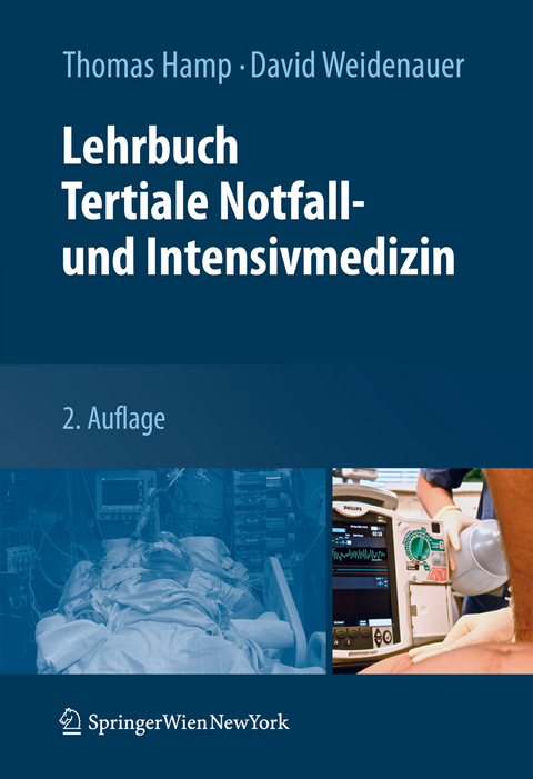 Lehrbuch Tertiale Notfall- und Intensivmedizin - 