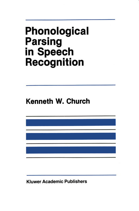 Phonological Parsing in Speech Recognition - K. Church