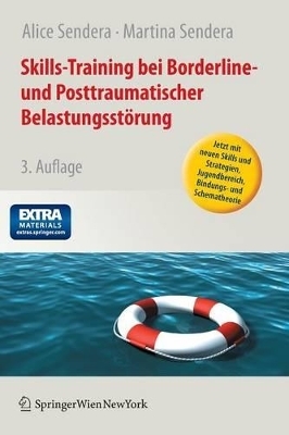 Skills-Training bei Borderline- und Posttraumatischer Belastungsstörung - Alice Sendera, Martina Sendera