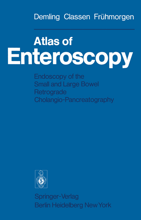 Atlas of Enteroscopy - L. Demling, M. Classen, P. Fruehmorgen