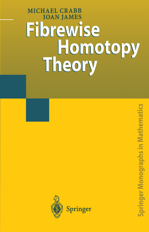 Fibrewise Homotopy Theory - Michael Charles Crabb, Ioan Mackenzie James