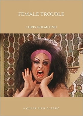 Female Trouble - Chris Holmlund