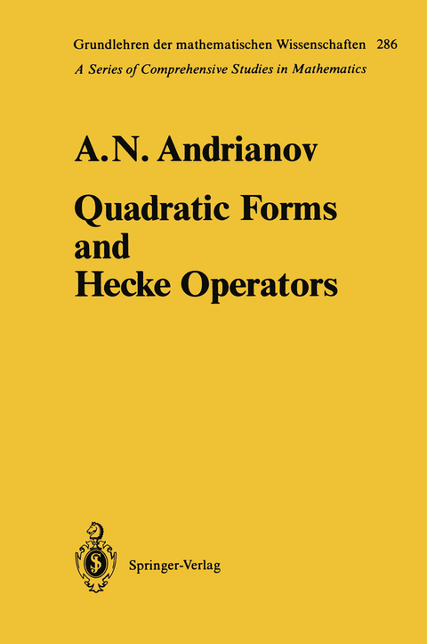 Quadratic Forms and Hecke Operators - Anatolij N. Andrianov