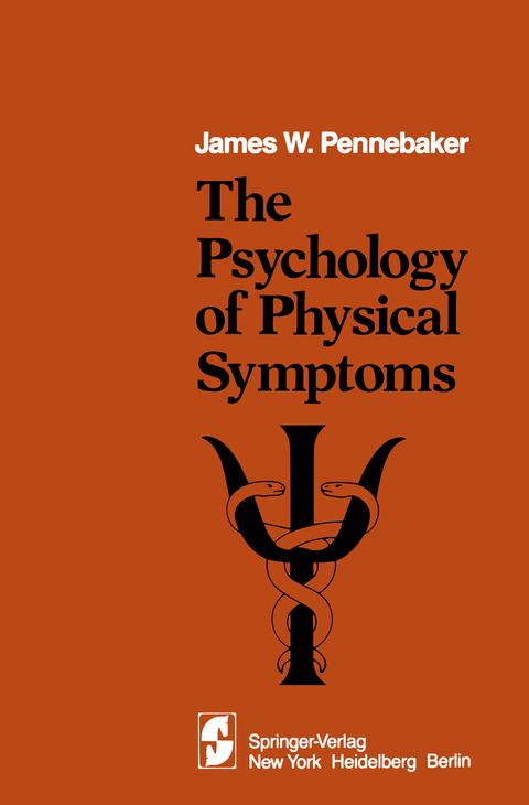 The Psychology of Physical Symptoms - J.W. Pennebaker