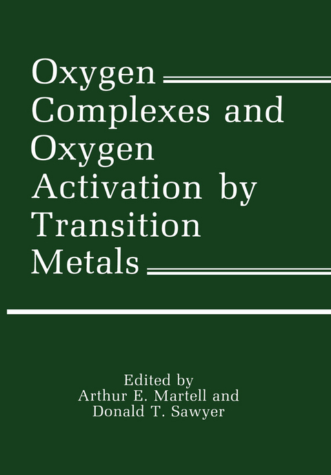 Oxygen Complexes and Oxygen Activation by Transition Metals - 