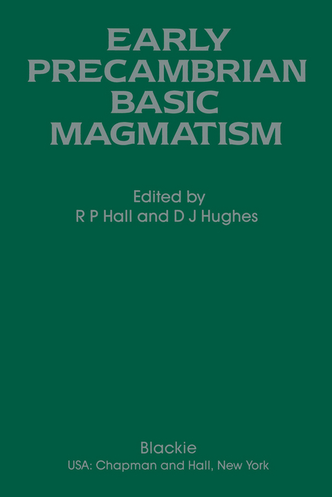 Early Precambrian Basic Magmatism - R.P. Hall, D.J. Hughes