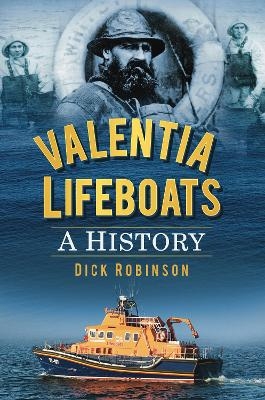 Valentia Lifeboats - Dick Robinson