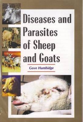 Diseases and Parasites of Sheep and Goats - Gove Hambidge