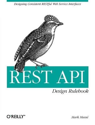 REST API Design Rulebook - Mark Masse