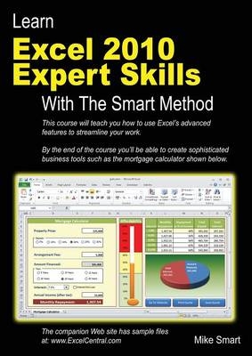 Learn Excel 2010 Expert Skills with the Smart Method - Mike Smart