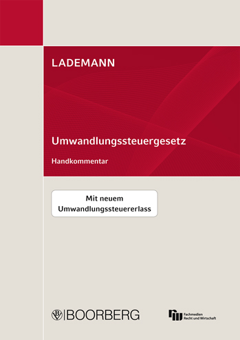 Umwandlungssteuergesetz (UmwStG) -  Lademann, Wjatscheslav Anissimov, Stefan Behrens, Hartmut Hahn, Ines Heß, Dirk Jäschke, Jörg Ottersbach, Wendelin Staats, Jürgen Staiger, Michael Stöber