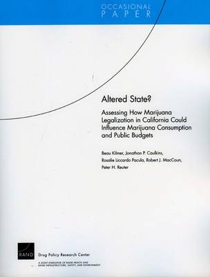 Altered State? - Beau Kilmer, Jonathan P. Caulkins, Rosalie Liccardo Pacula, Robert J. MacCoun, Peter H. Reuter