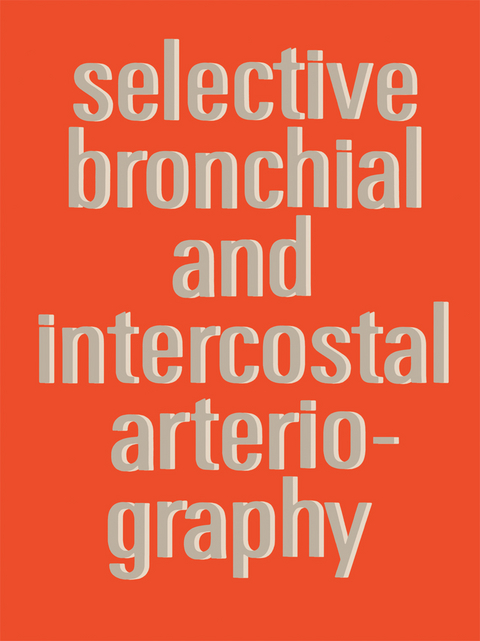 Selective Bronchial and Intercostal Arteriography - A.S.J. Botenga