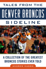 Tales from the Denver Broncos Sideline -  Andrew Mason