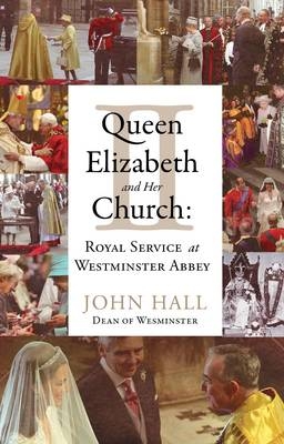 Queen Elizabeth II and Her Church - The Very Revd Dr John Hall