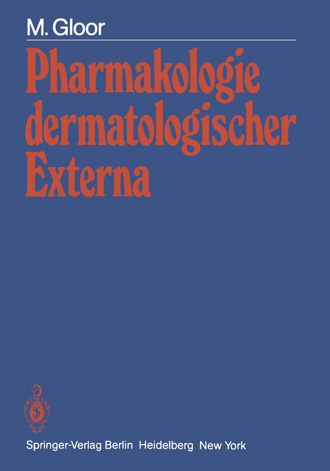 Pharmakologie dermatologischer Externa - M. Gloor