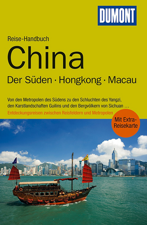 DuMont Reise-Handbuch Reiseführer China, Der Süden, Hongkong, Macau - Oliver Fülling