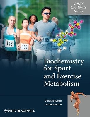 Biochemistry for Sport and Exercise Metabolism - Donald MacLaren, James Morton