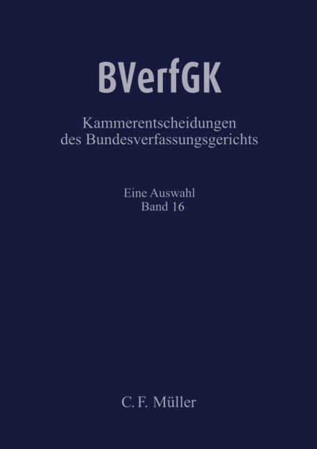 BVerfGK - Kammerentscheidungen des Bundesverfassungsgerichts Band 16