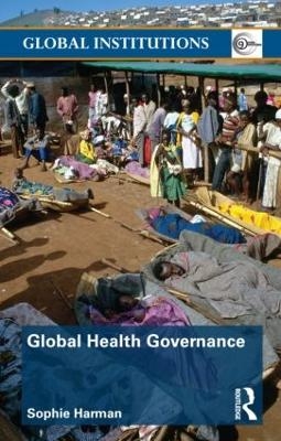 Global Health Governance - Sophie Harman