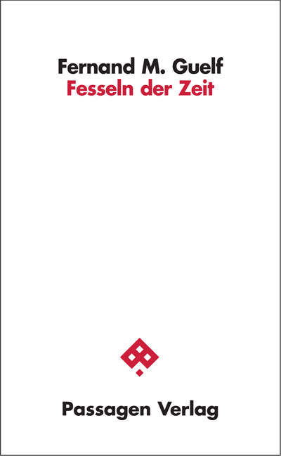 Fesseln der Zeit - Fernand Guelf