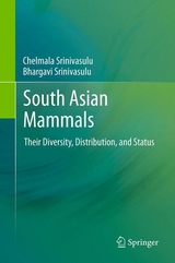 South Asian Mammals -  Bhargavi Srinivasulu,  Chelmala Srinivasulu