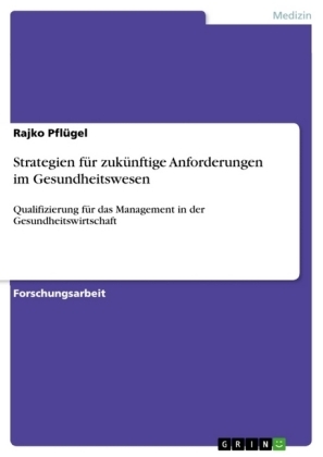 Strategien fÃ¼r zukÃ¼nftige Anforderungen im Gesundheitswesen - Rajko PflÃ¼gel