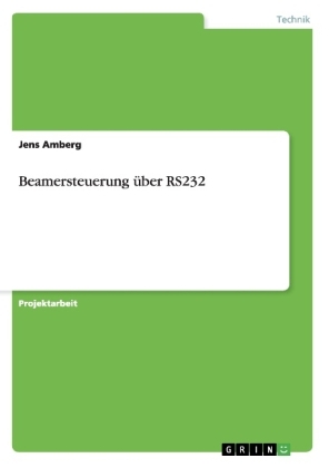 Beamersteuerung Ã¼ber RS232 - Jens Amberg