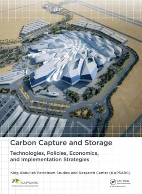 Carbon Capture and Storage -  King Abdullah Petroleum Studies, Saud M. Al-Fattah, Murad F. Barghouty, Bashir O. Dabbousi