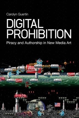 Digital Prohibition - PhD Carolyn Guertin