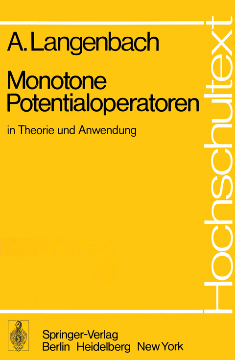 Monotone Potentialoperatoren in Theorie und Anwendung - A. Langenbach