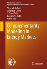 Complementarity Modeling in Energy Markets - Steven A. Gabriel, Antonio J. Conejo, J. David Fuller, Benjamin F. Hobbs, Carlos Ruiz