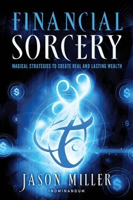 Financial Sorcery - Jason Miller