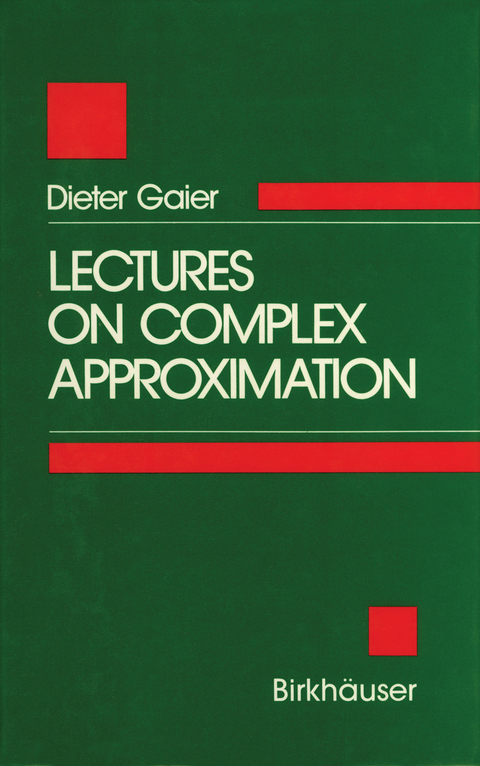 Lectures on Complex Approximation -  Gaier