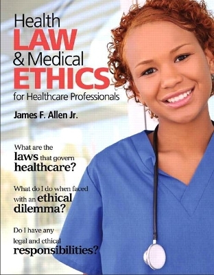 Health Law and Medical Ethics - James Allen