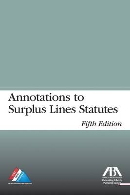 Annotations to Surplus Lines Statutes - 