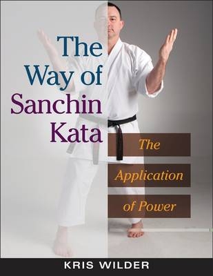 The Way of Sanchin Kata - Kris Wilder