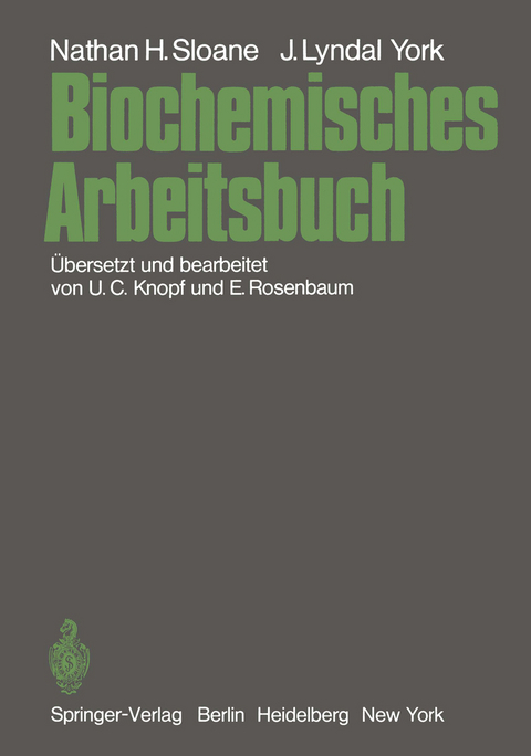 Biochemisches Arbeitsbuch - Nathan H. Sloane, John L. York