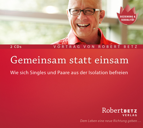 Gemeinsam statt einsam - Robert Theodor Betz