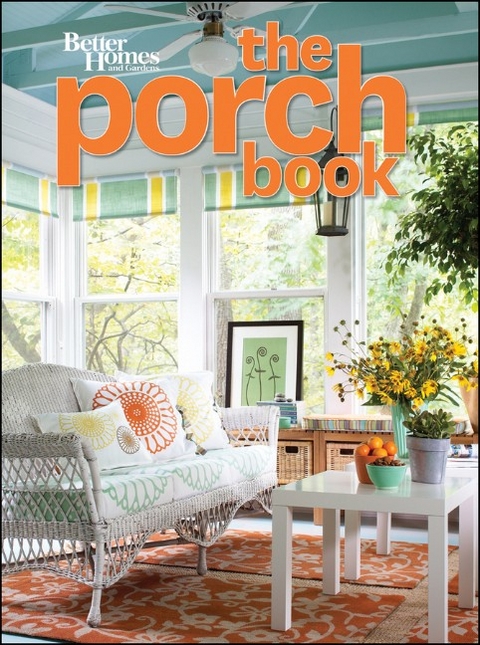 Porch Book: Better Homes and Gardens -  Better Homes &  Gardens