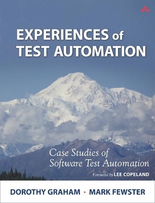 Experiences of Test Automation - Dorothy Graham, Mark Fewster