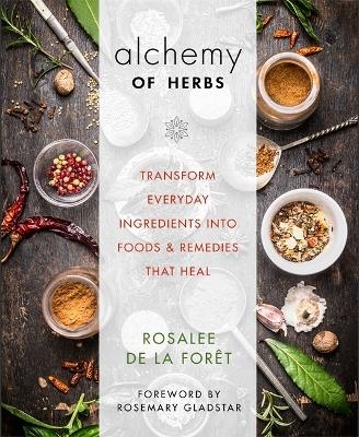 Alchemy of Herbs - Rosalee De La Foret