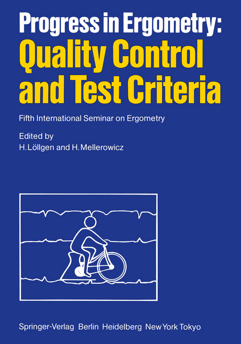 Progress in Ergometry: Quality Control and Test Criteria - 