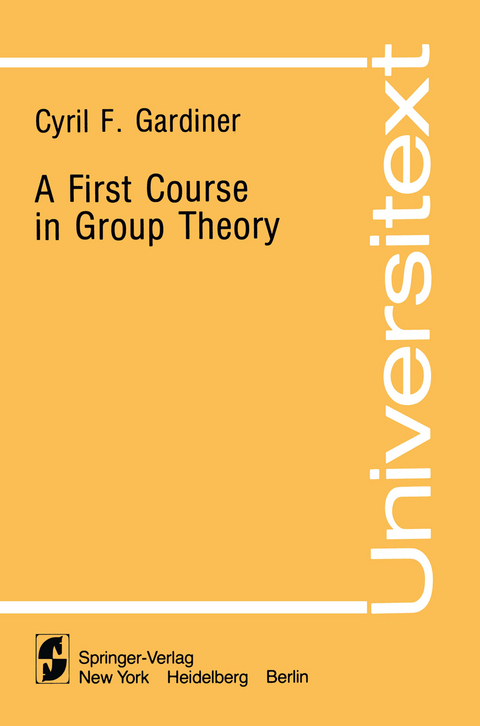 A First Course in Group Theory - Cyril F. Gardiner