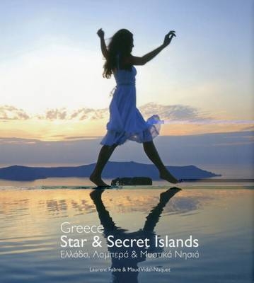 Greece Star & Secret Islands - Laurent Fabre, Maud Vidal-Naquet