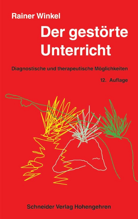 Der gestörte Unterricht - Rainer Winkel