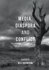 Media, Diaspora and Conflict - 